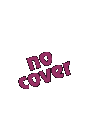 No cover made